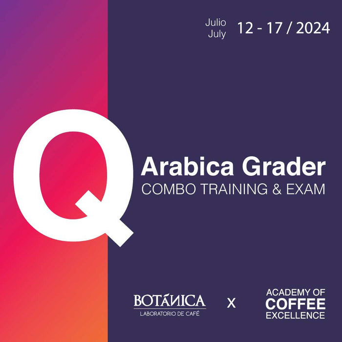 Ecuador 12-17 July 2024 Arabica Q Grader Combo Training & Exam