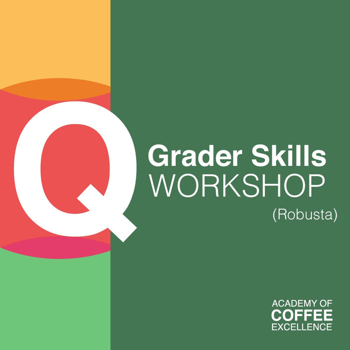 Robusta Q Grader Skills Workshop: Quito Ecuador 01 & 02 Jul 2024